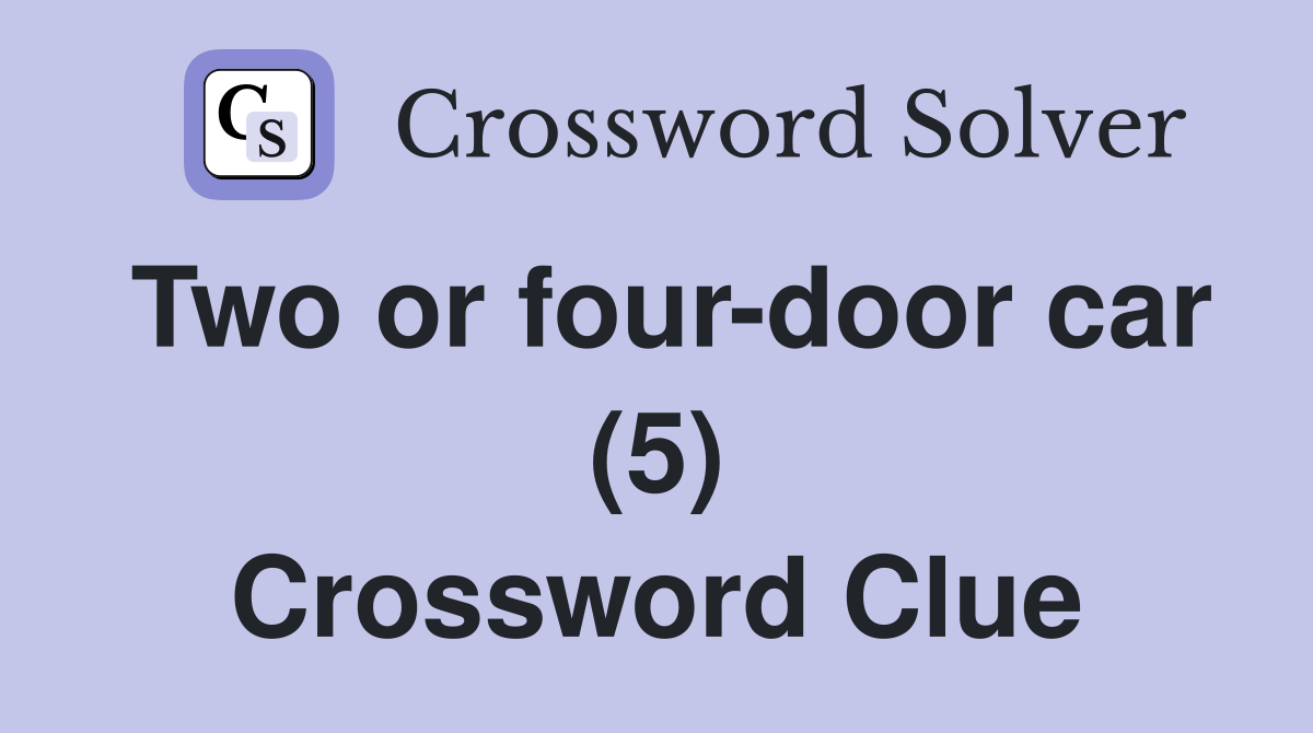 Two or four-door car (5) Crossword Clue