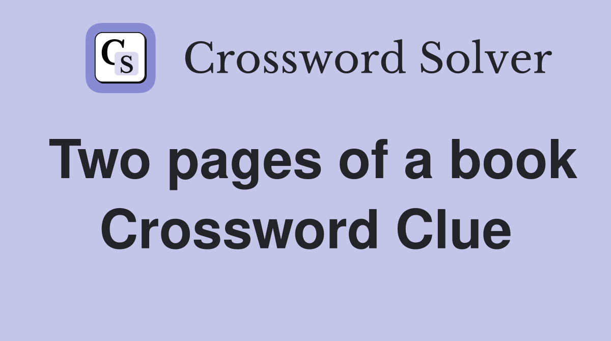 Two pages of a book Crossword Clue
