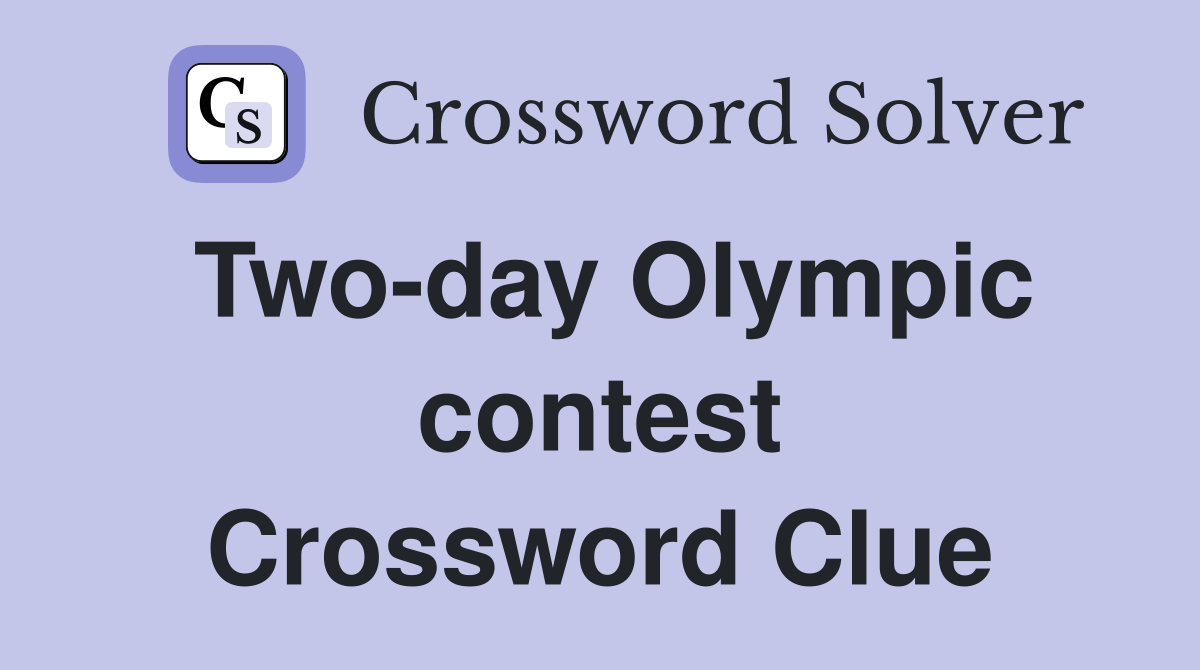 Two-day Olympic contest Crossword Clue