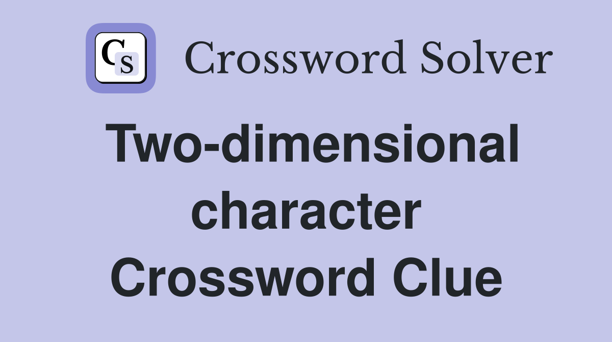 Two-dimensional character Crossword Clue