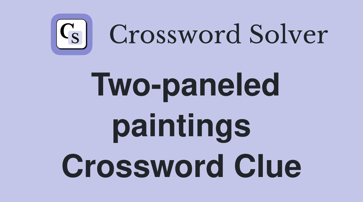 Two-paneled paintings Crossword Clue