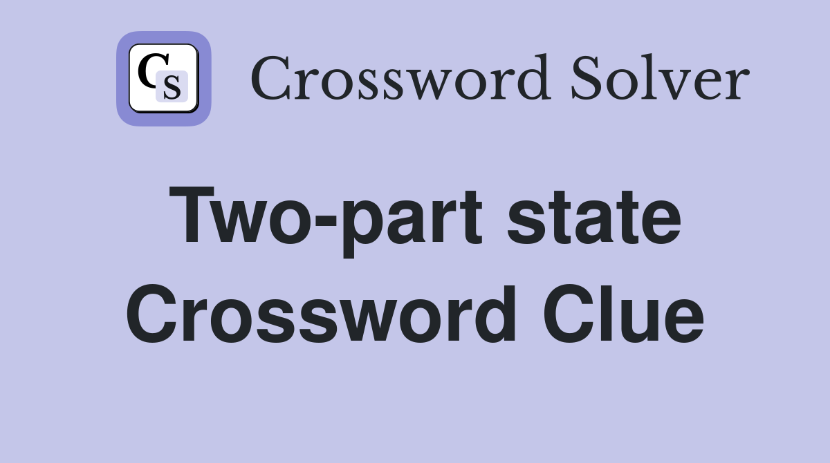 Two-part state Crossword Clue