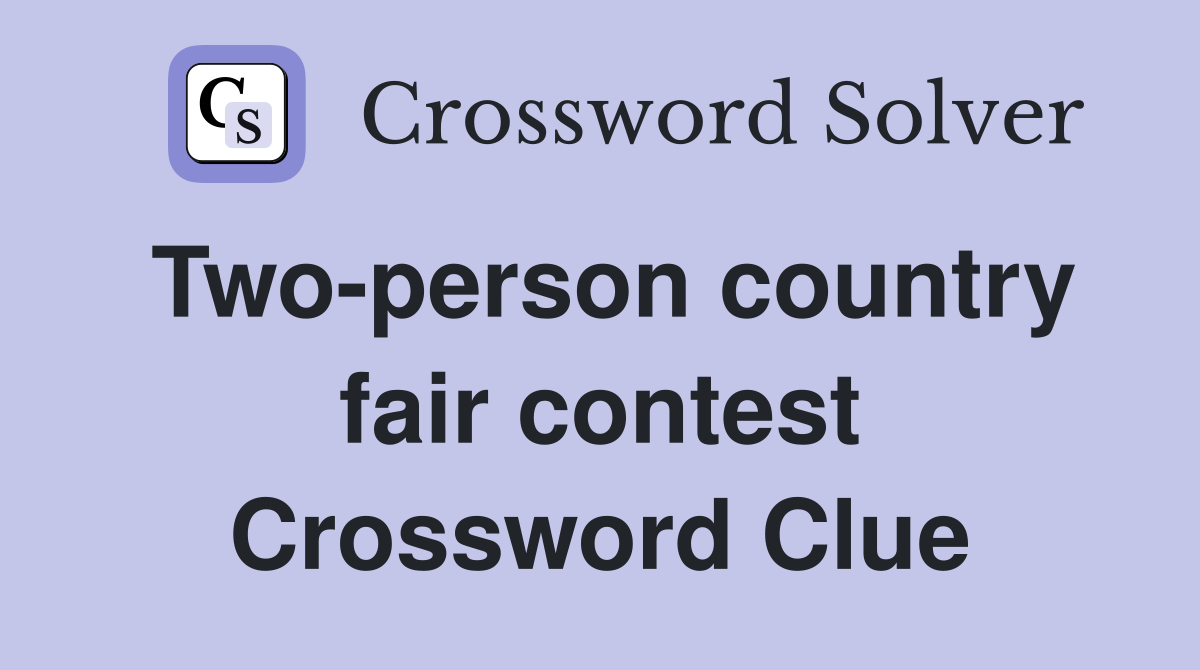 Two-person country fair contest Crossword Clue