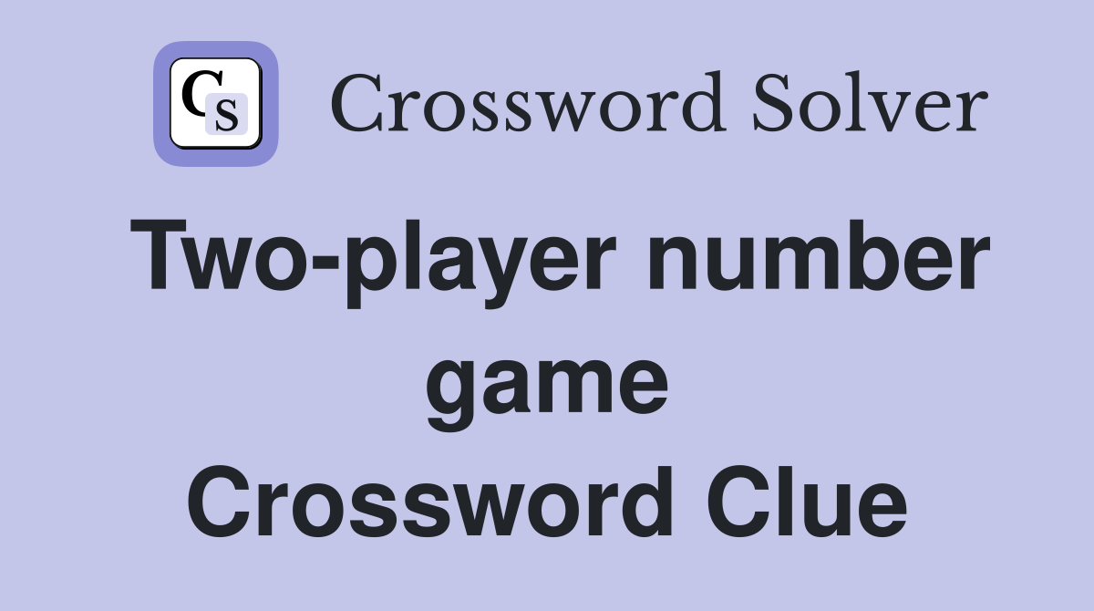 Two-player number game Crossword Clue