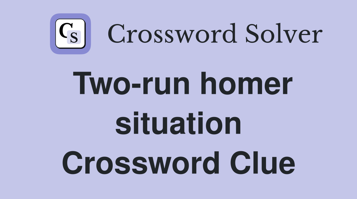 Two-run homer situation Crossword Clue