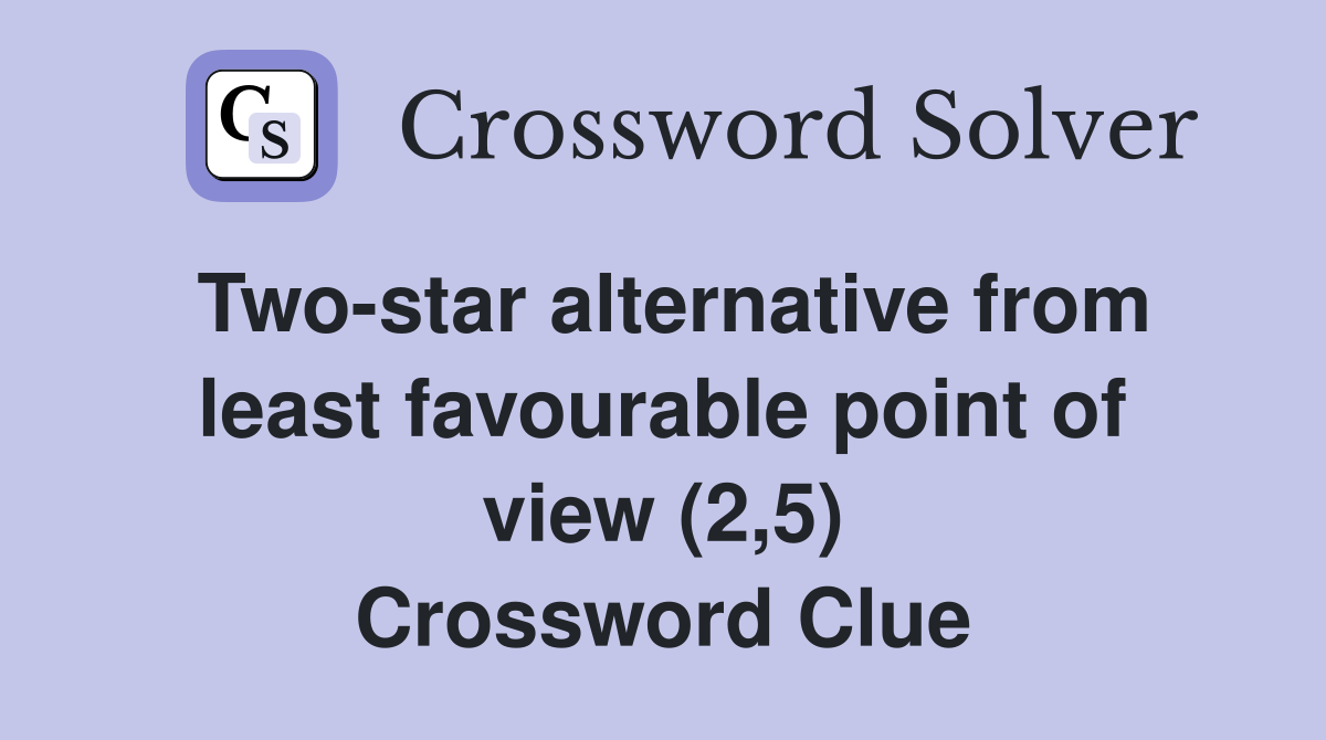 Two-star alternative from least favourable point of view (2,5) Crossword Clue
