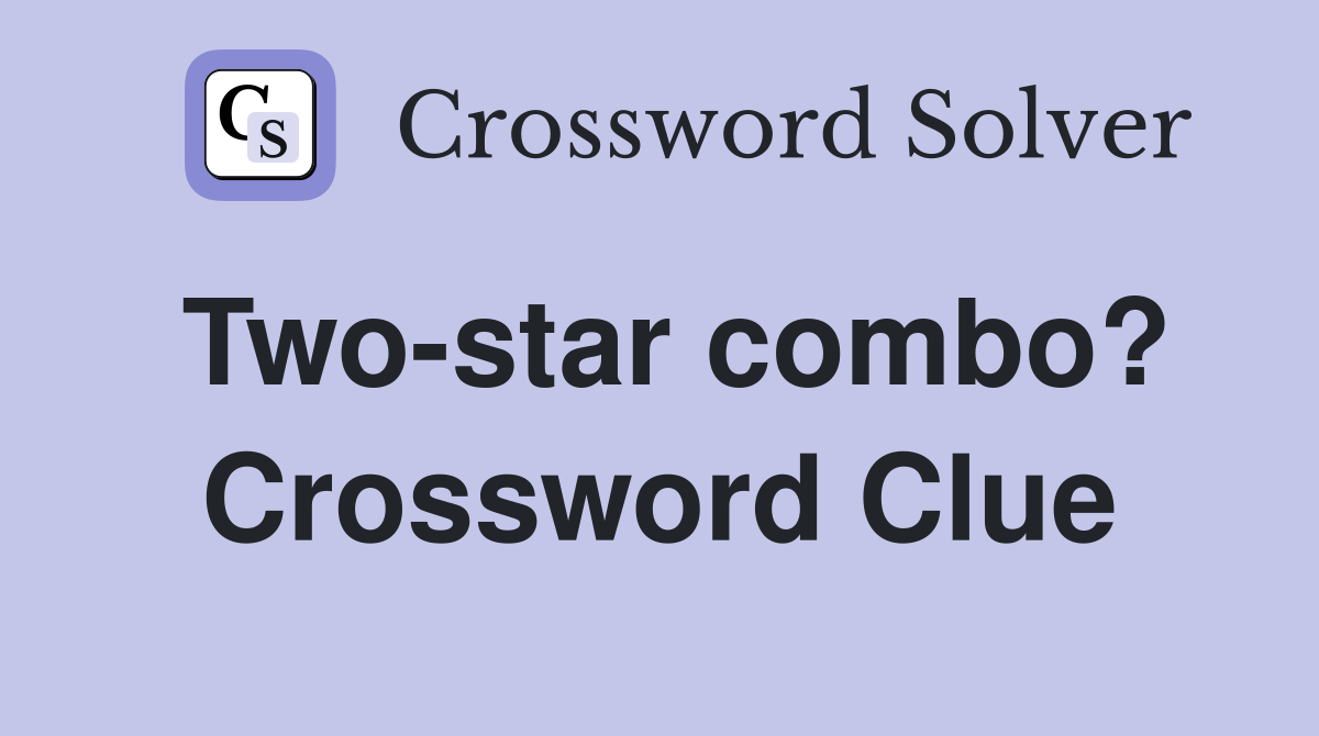 Two-star combo? Crossword Clue