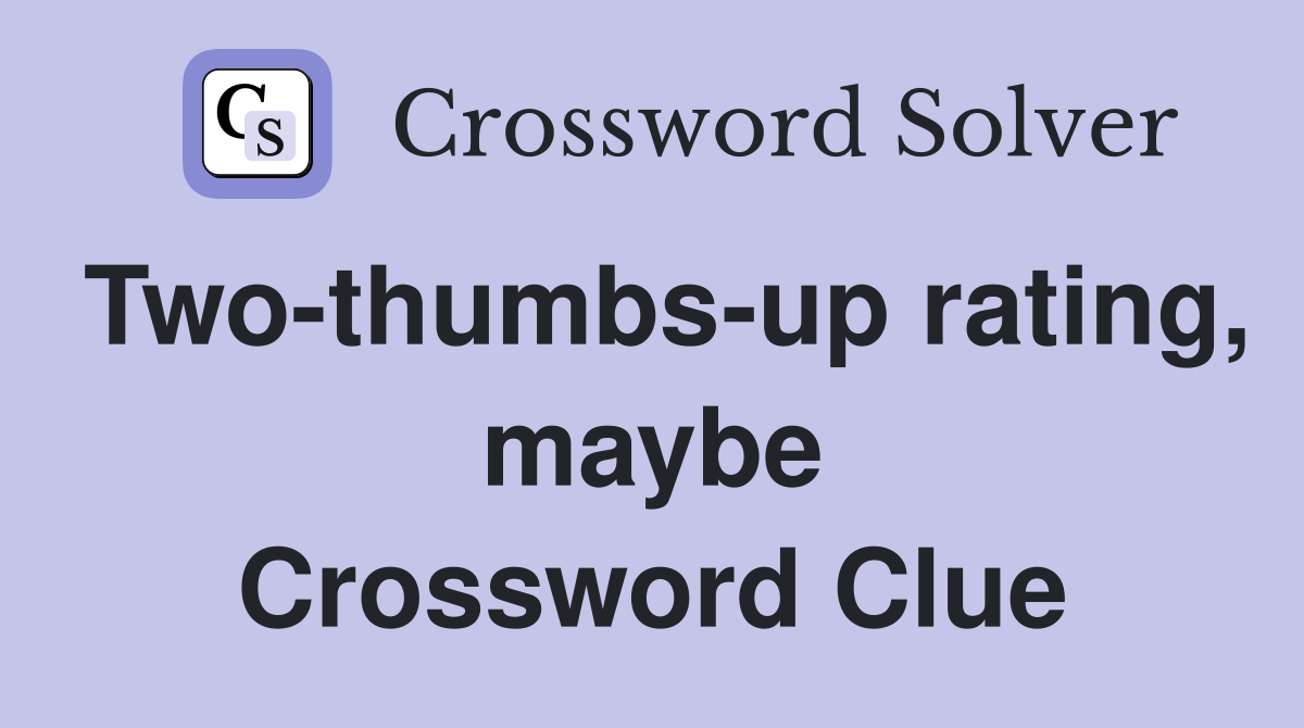 Two-thumbs-up rating, maybe Crossword Clue