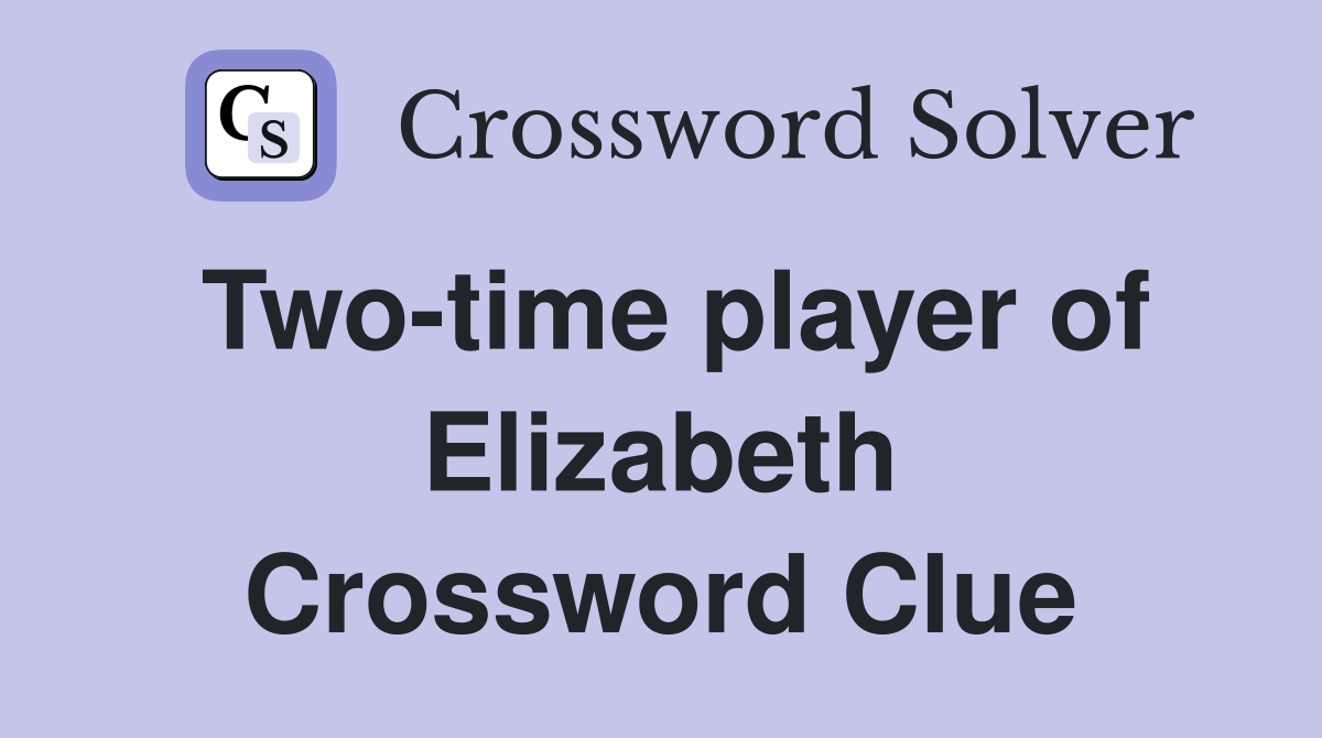 Two-time player of Elizabeth Crossword Clue