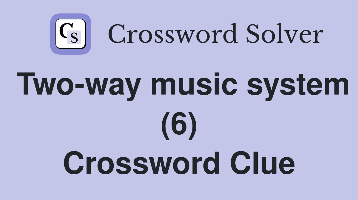 Two-way music system (6) Crossword Clue
