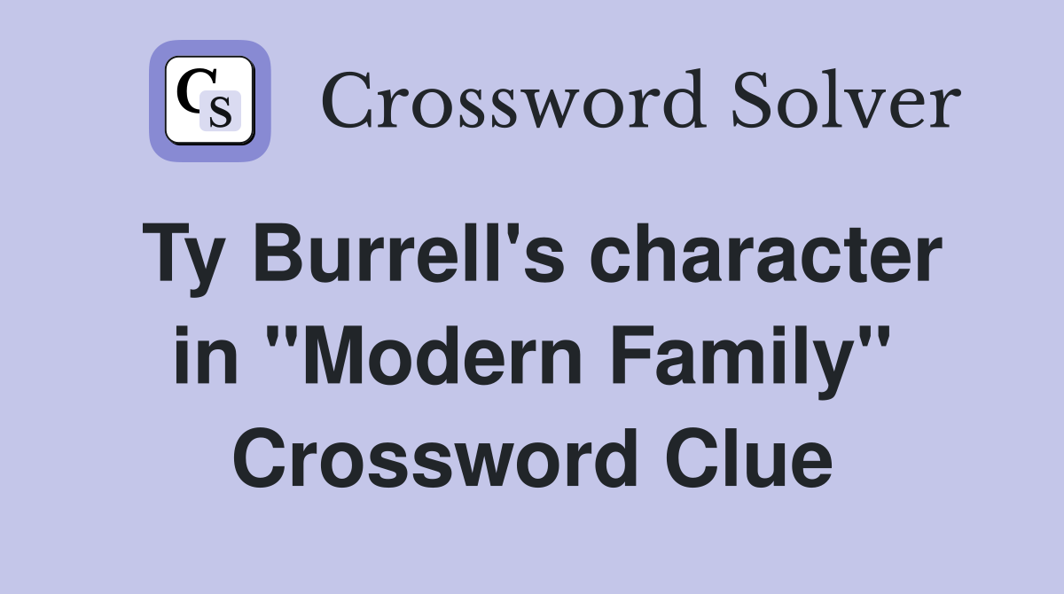 Ty Burrell's character in "Modern Family" Crossword Clue
