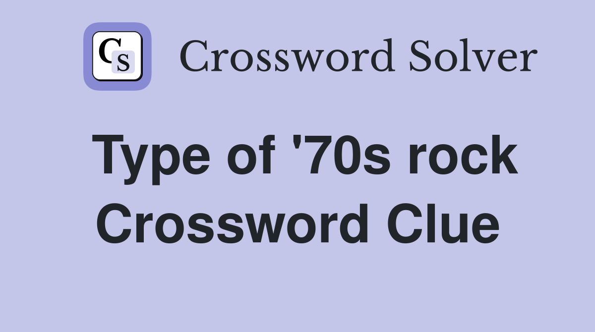 Type of '70s rock Crossword Clue