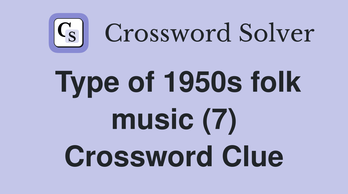 Type of 1950s folk music (7) Crossword Clue