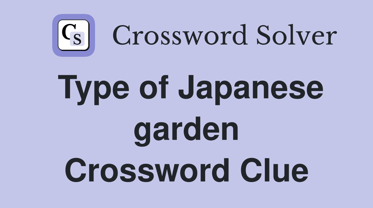 Type of Japanese garden Crossword Clue