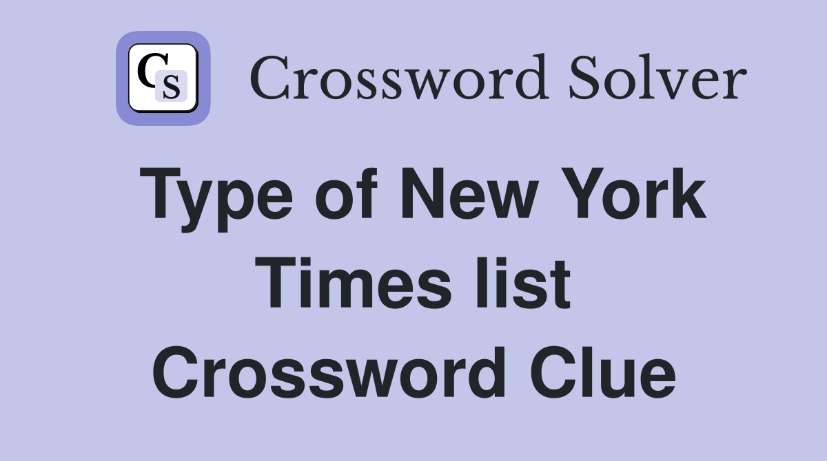 Type of New York Times list Crossword Clue