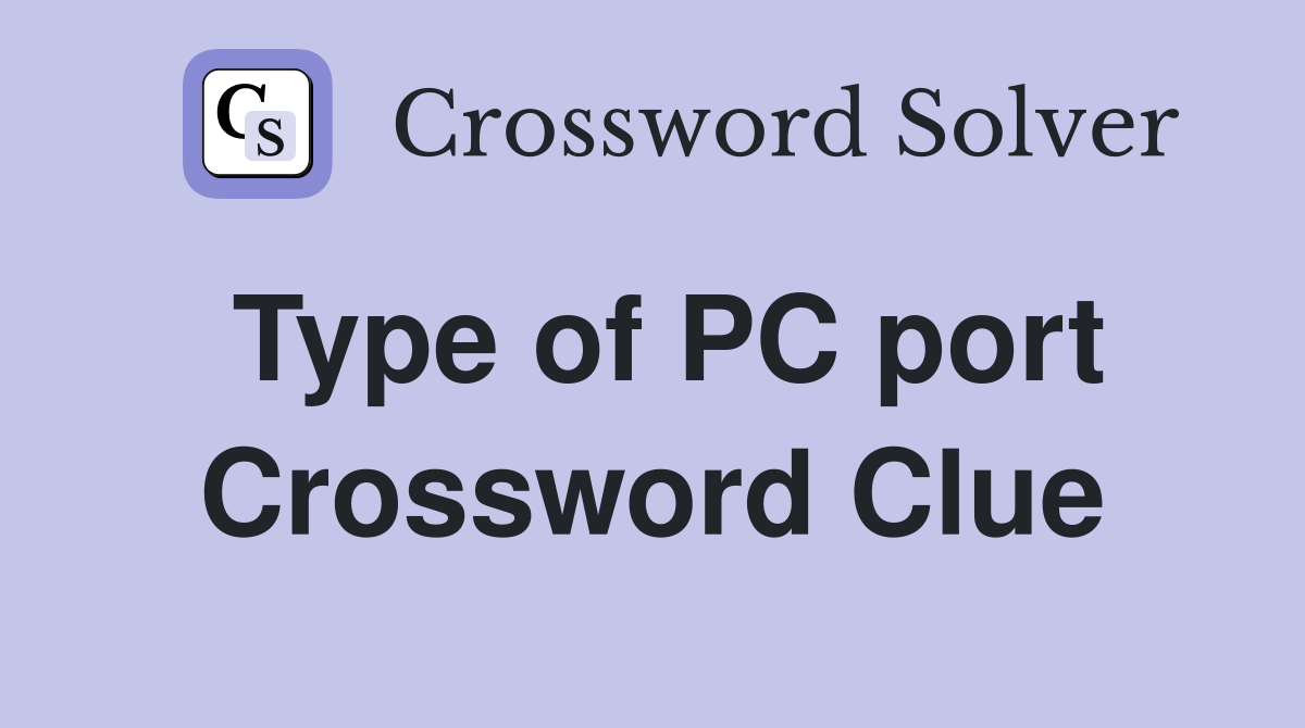 Type of PC port Crossword Clue