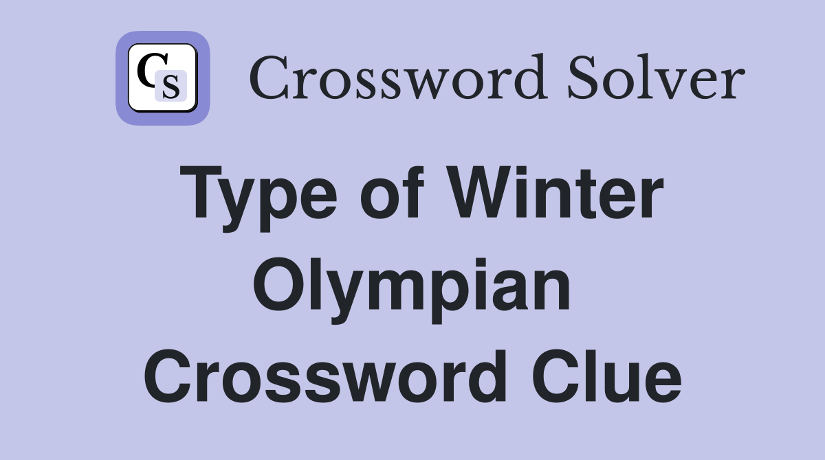 Type of Winter Olympian Crossword Clue