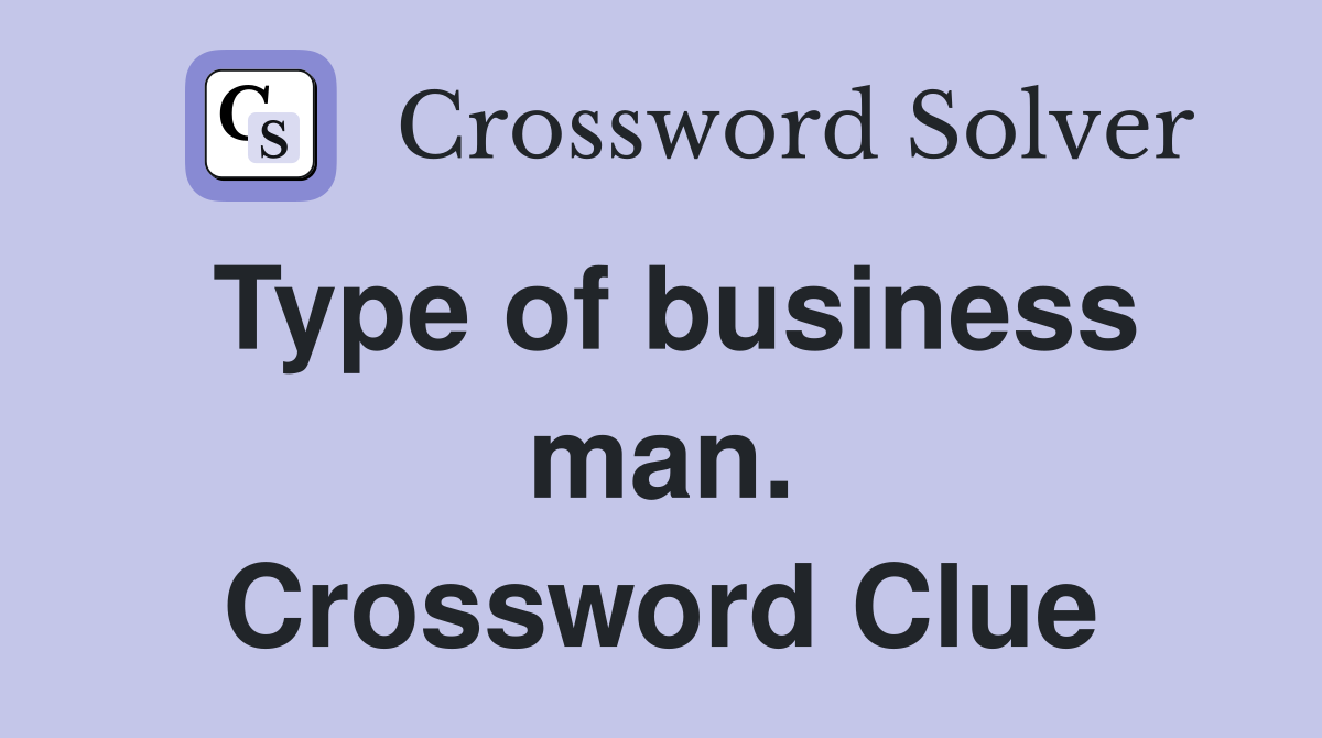 Type of business man. Crossword Clue