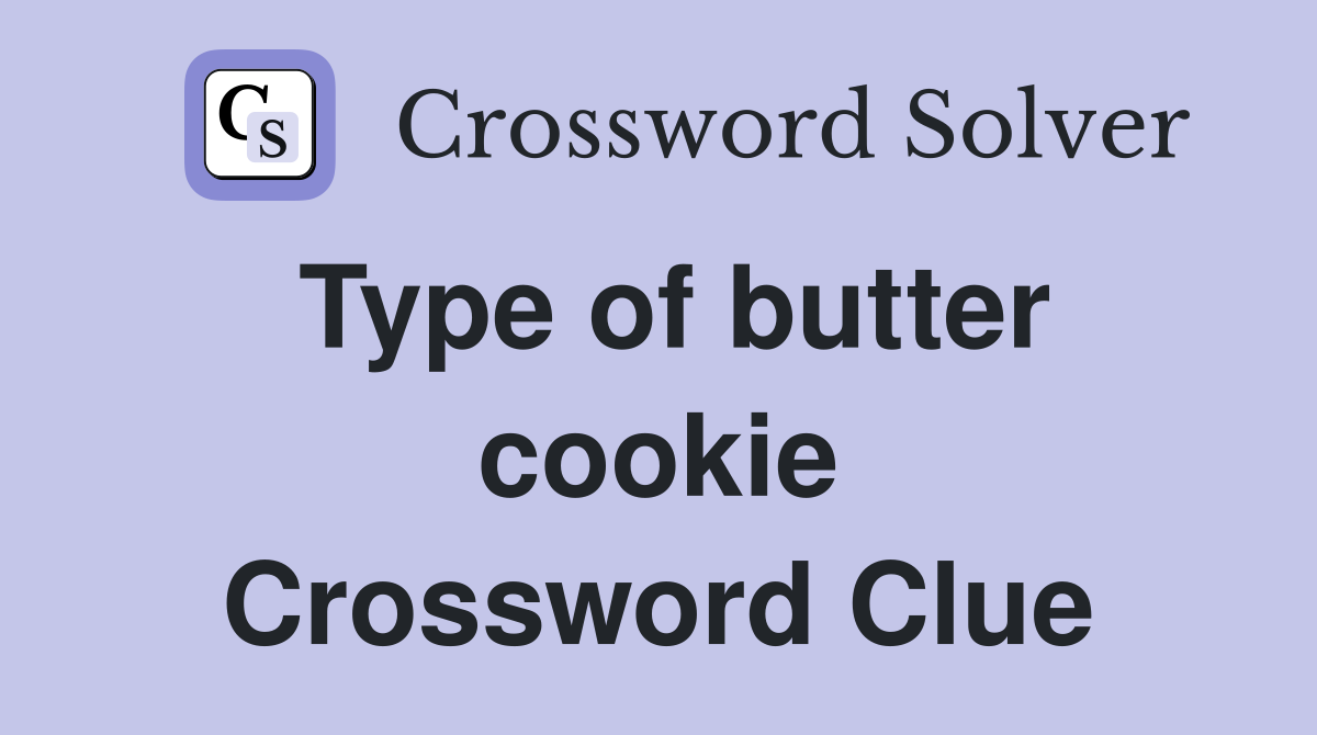 Type of butter cookie Crossword Clue