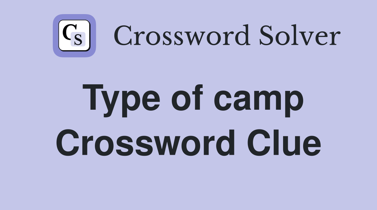 Type of camp Crossword Clue