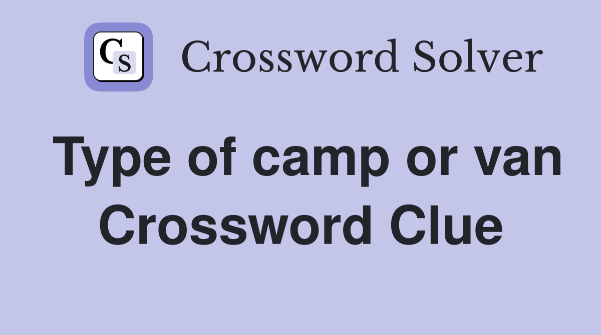 Type of camp or van Crossword Clue