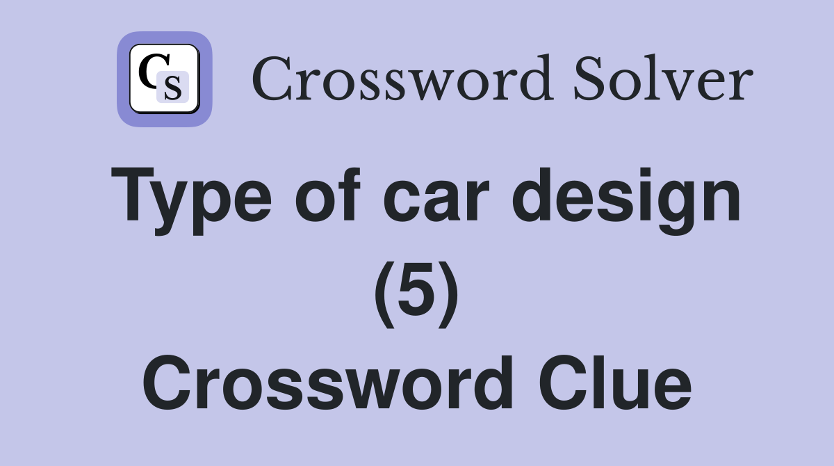 Type of car design (5) Crossword Clue
