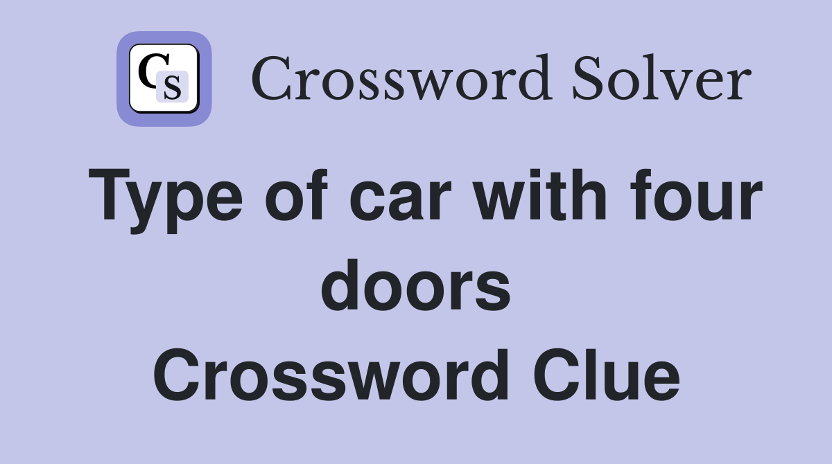 Type of car with four doors Crossword Clue