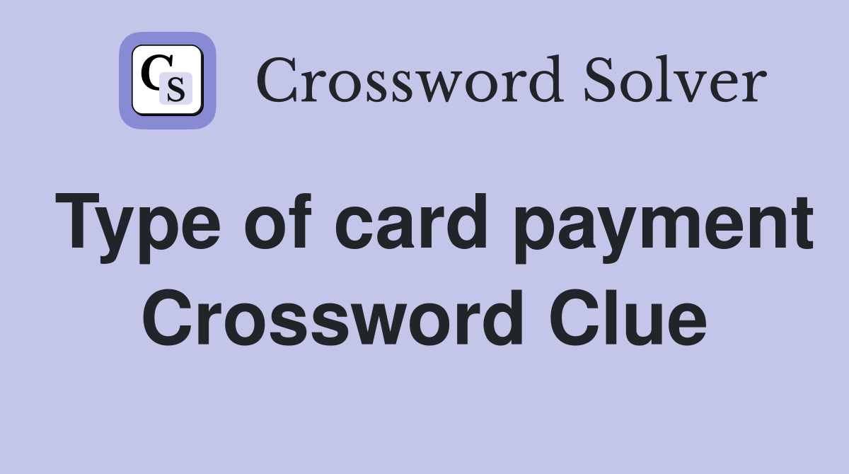 Type of card payment Crossword Clue