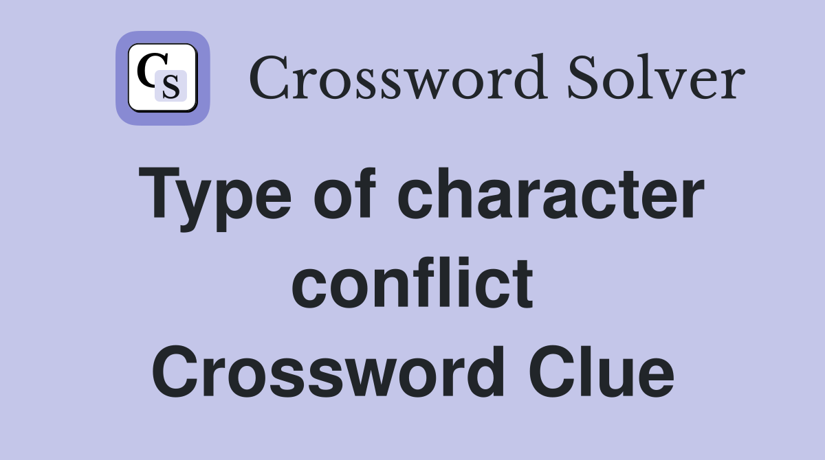 Type of character conflict Crossword Clue