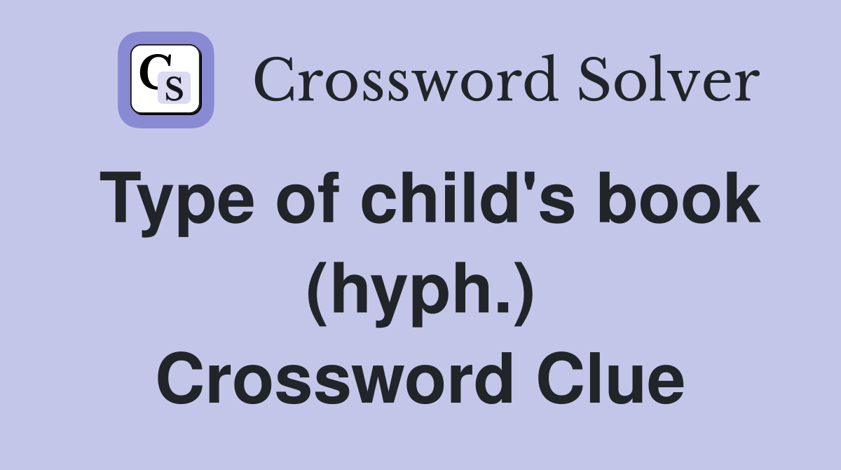 Type of child's book (hyph.) Crossword Clue