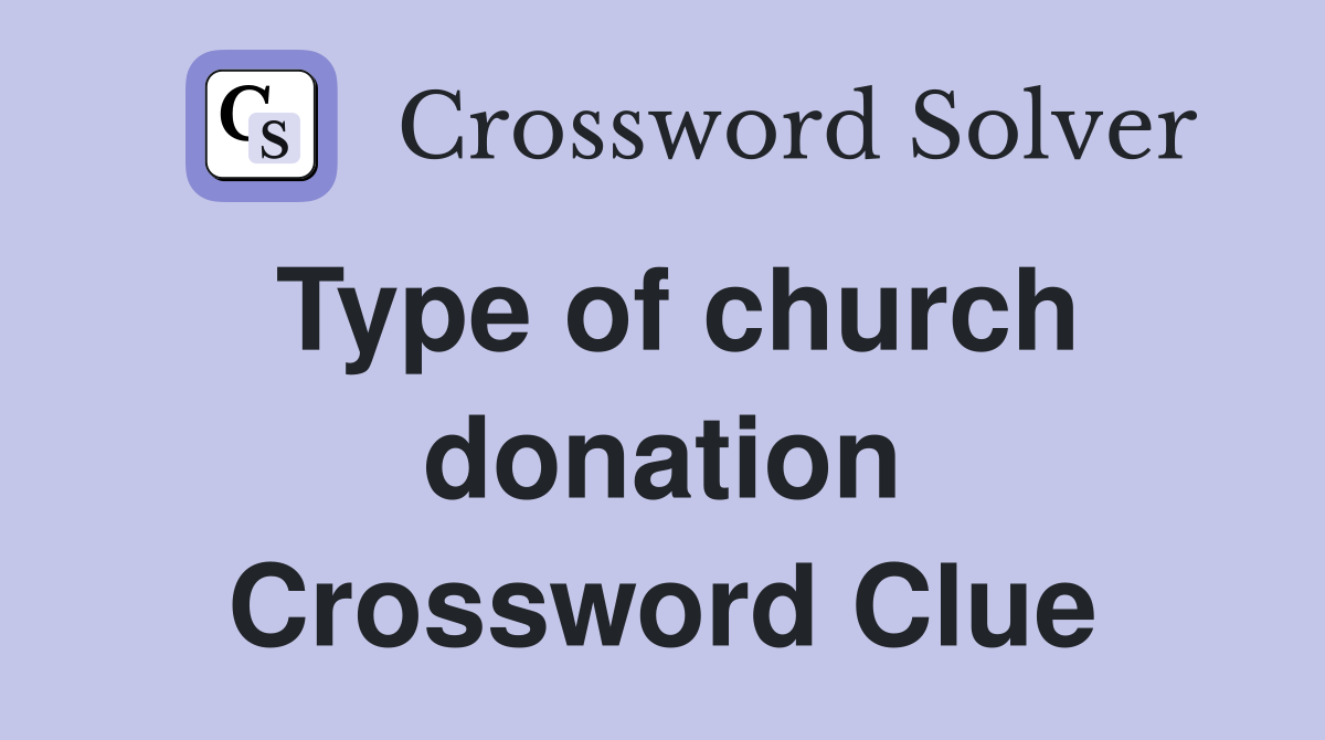 Type of church donation Crossword Clue
