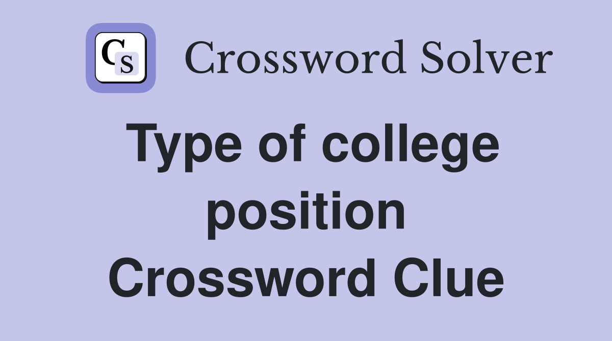 Type of college position Crossword Clue