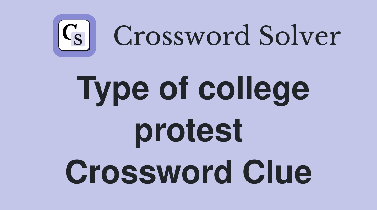 Type of college protest Crossword Clue