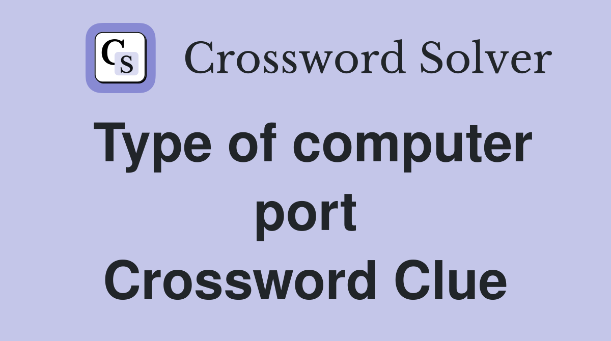 Type of computer port Crossword Clue