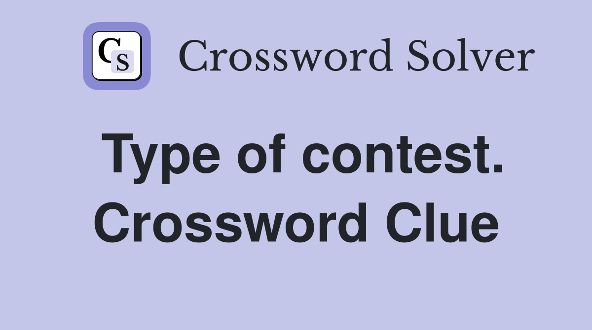 Type of contest. Crossword Clue