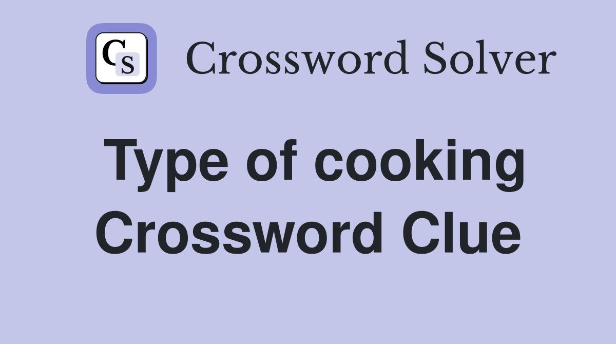 Type of cooking Crossword Clue