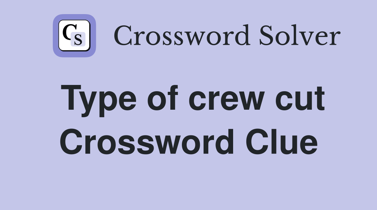 Type of crew cut Crossword Clue