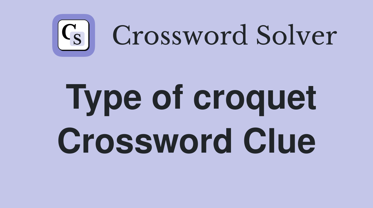 Type of croquet Crossword Clue