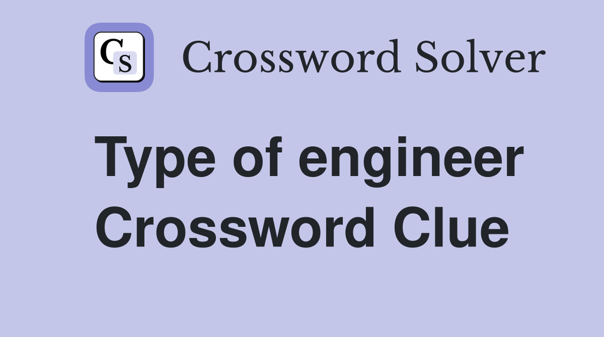 Type of engineer Crossword Clue