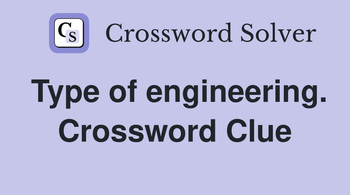 Type of engineering. Crossword Clue