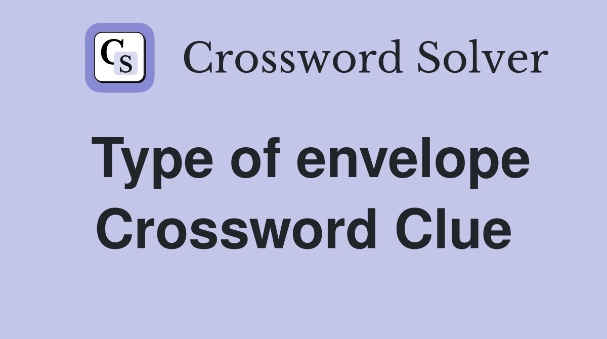 Type of envelope Crossword Clue