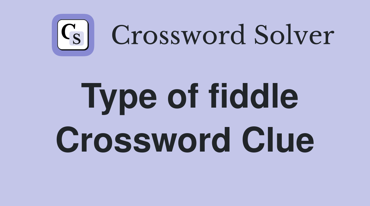 Type of fiddle Crossword Clue