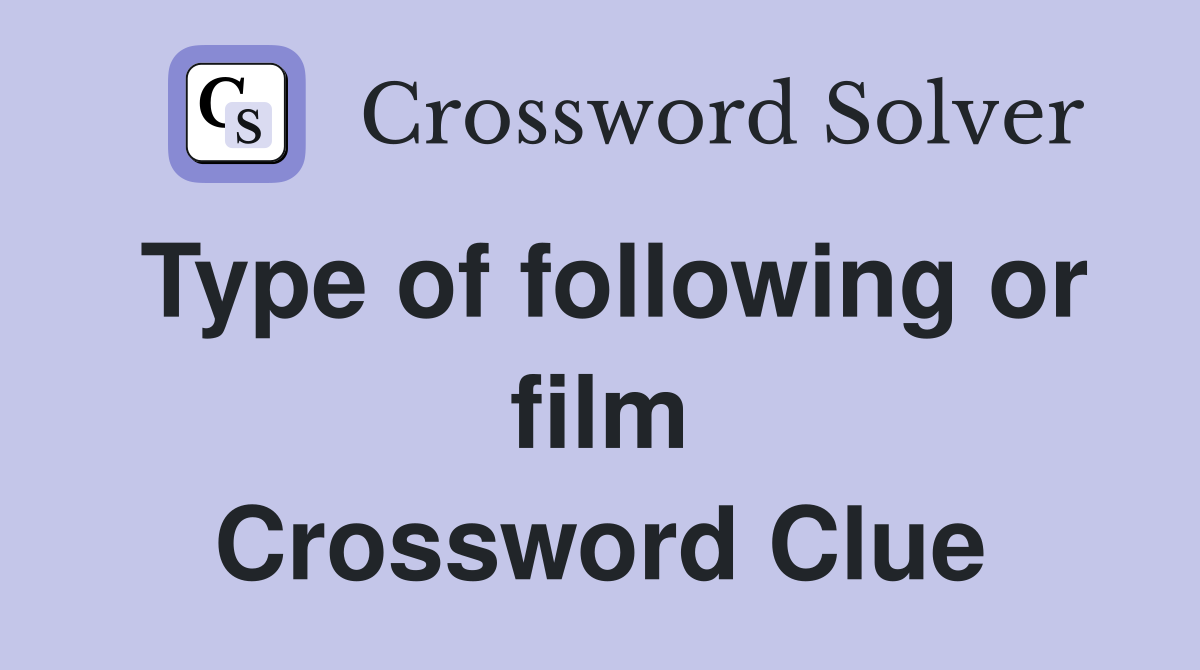 Type of following or film Crossword Clue