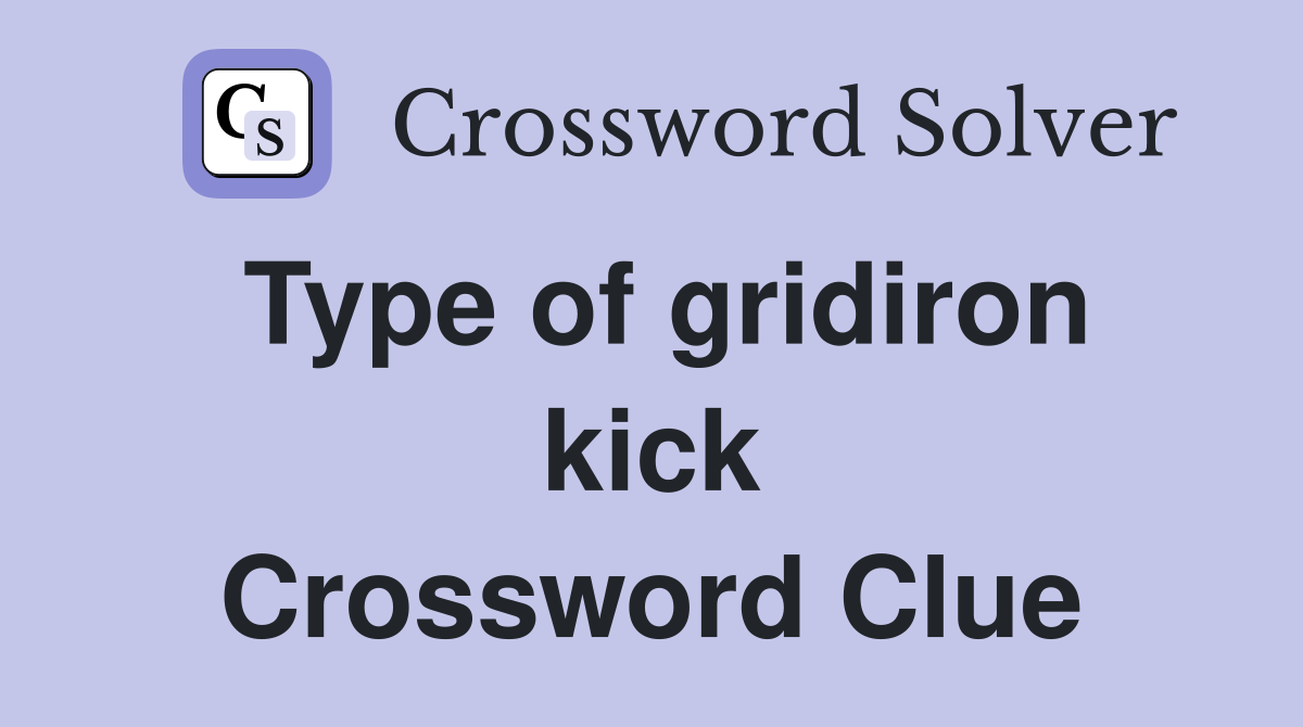 Type of gridiron kick Crossword Clue
