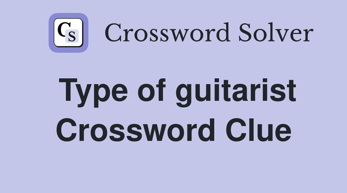 Type of guitarist Crossword Clue