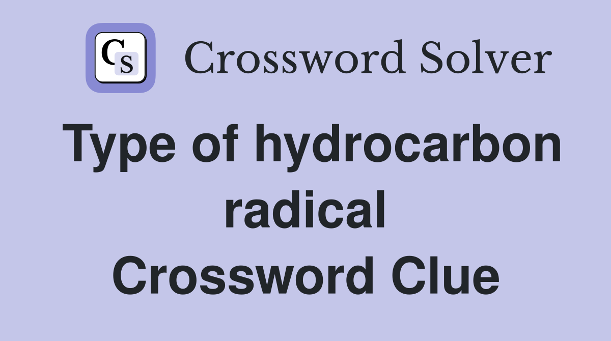 Type of hydrocarbon radical Crossword Clue
