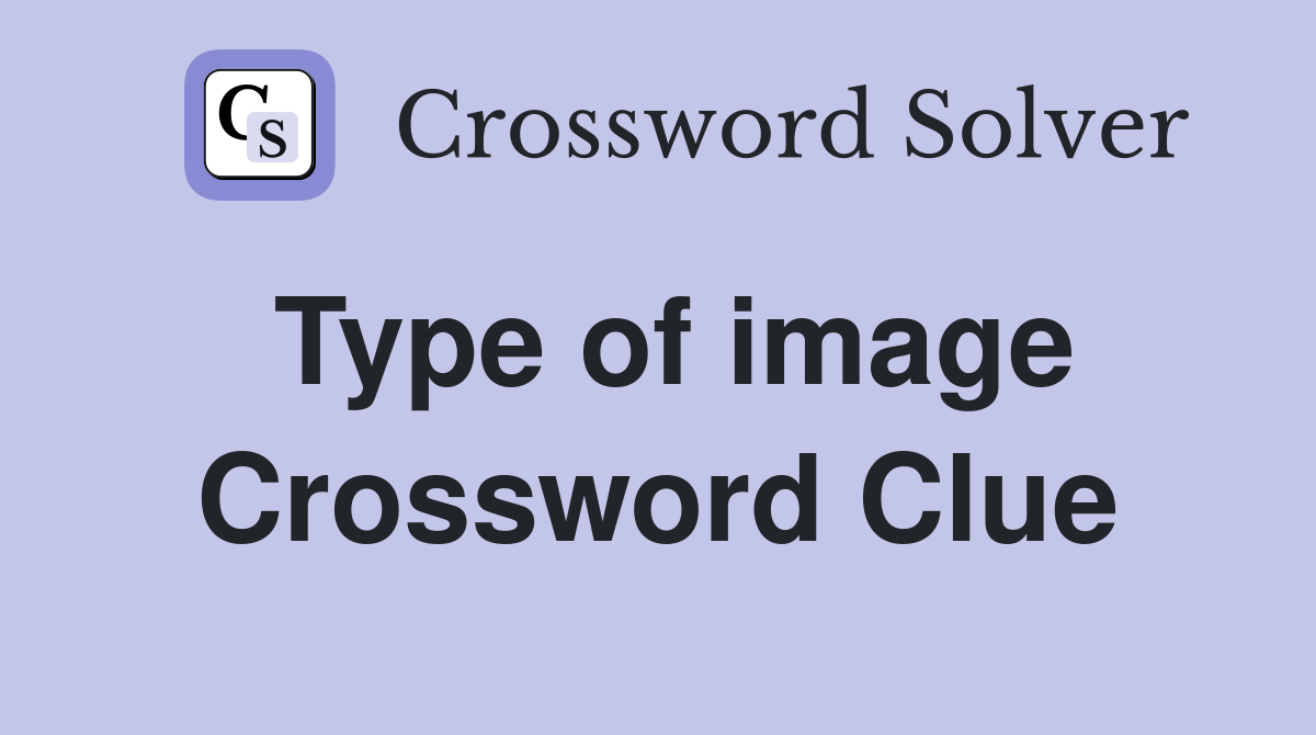 Type of image Crossword Clue