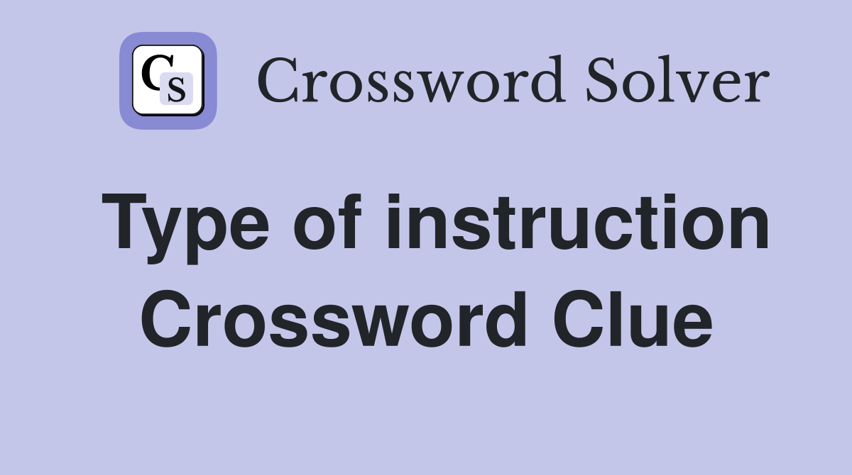 Type of instruction Crossword Clue
