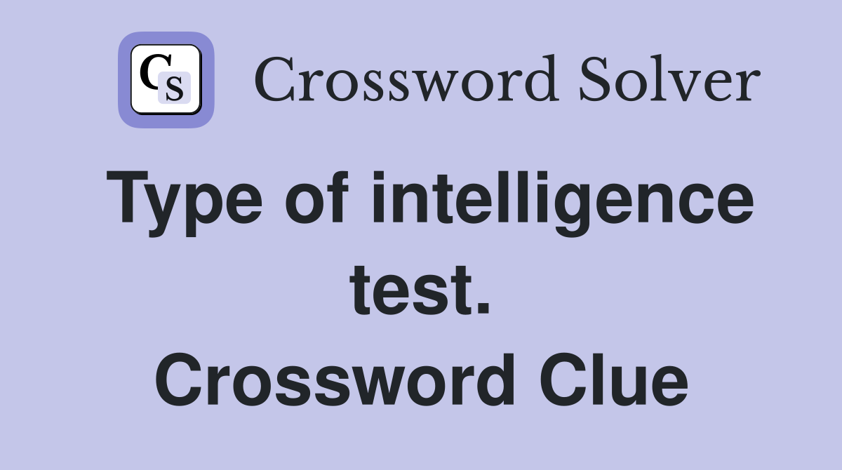 Type of intelligence test. Crossword Clue