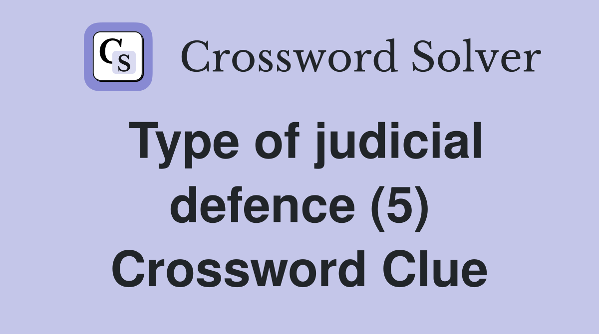 Type of judicial defence (5) Crossword Clue
